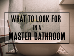 Study Reveals What Homeowners Are Looking For in a Master Bathroom